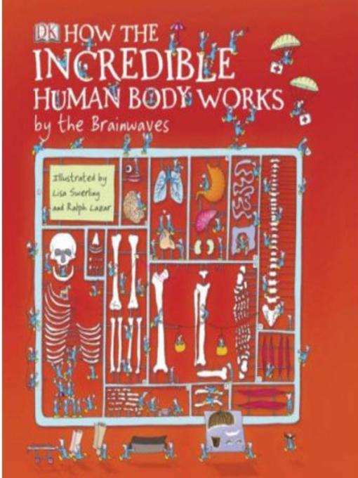 How The Incredible Human Body Works - Listening Books - OverDrive